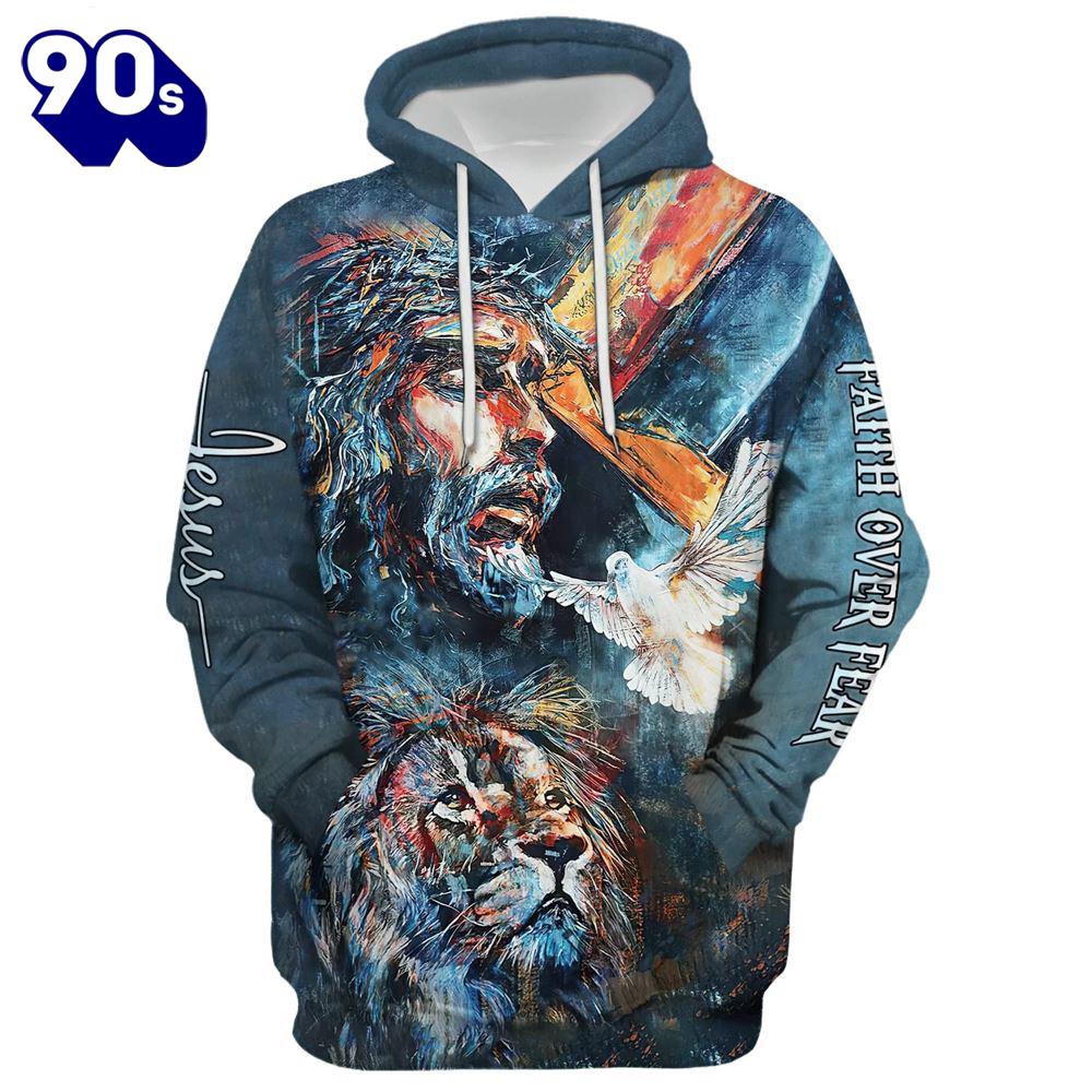Jesus And Lion Of Judah, Faith Over Fear Hoodie For Jesus And Lion Of Judah, Faith Over Fear Hoodie For