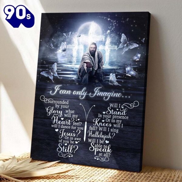 Jesus And White Butterflies I Can Only Imagine Canvas Wall Art Bible Verse Canvas , Christian Gifts Christmas