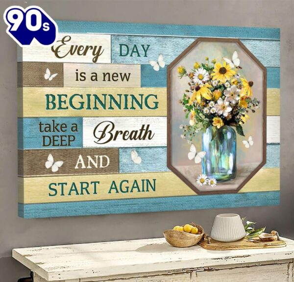 Jesus Beautiful Flowers Every Day Is A New Beginning Canvas Wall Art