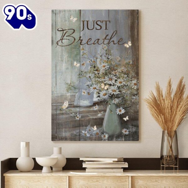 Jesus Butterfly And Daisy Flower Just Breathe Canvas Posters