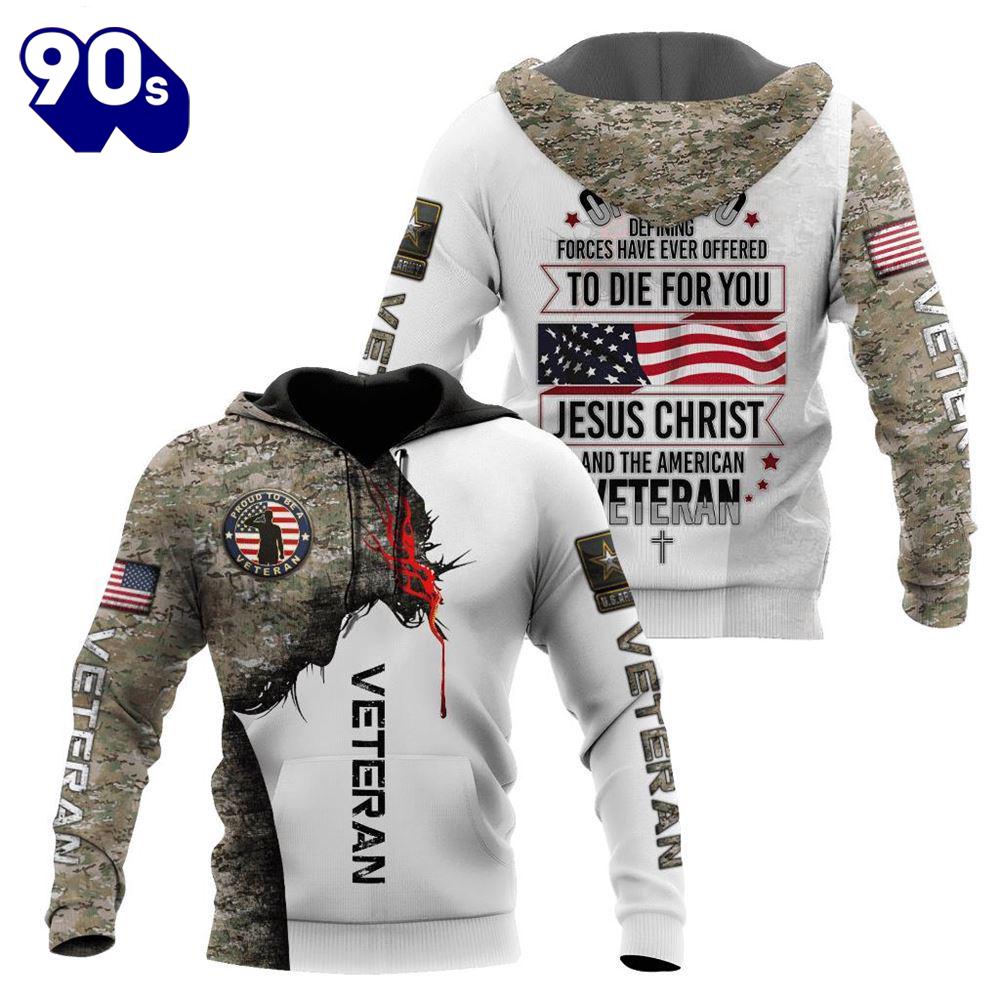 Jesus Christ And American Veteran Proud God 3D Hoodie Jesus Christ And American Veteran Proud God 3D Hoodie