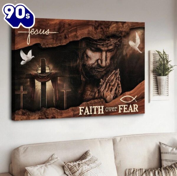 Jesus Christ Praying Hands Cross Faith Over Fear Canvas Wall Art
