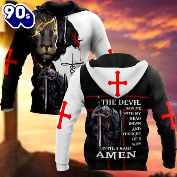 Jesus Christ Until I sail Amen Knight Templar God 3D Hoodie