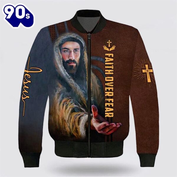 Jesus Christian Faith Over Fear Bomber Jacket – Christian Bomber Shirts for Men and Women Gift Christian