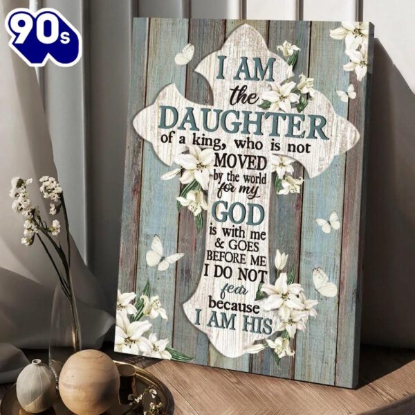 Jesus Cross White Tulip I Am The Daughter Of A King Canvas Posters