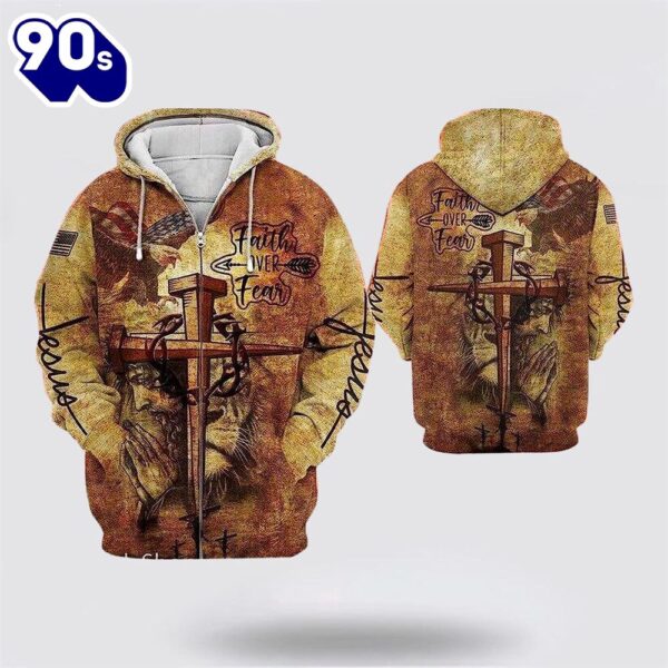 Jesus Faith Over Fear Christian 3D Hoodies For Women Men