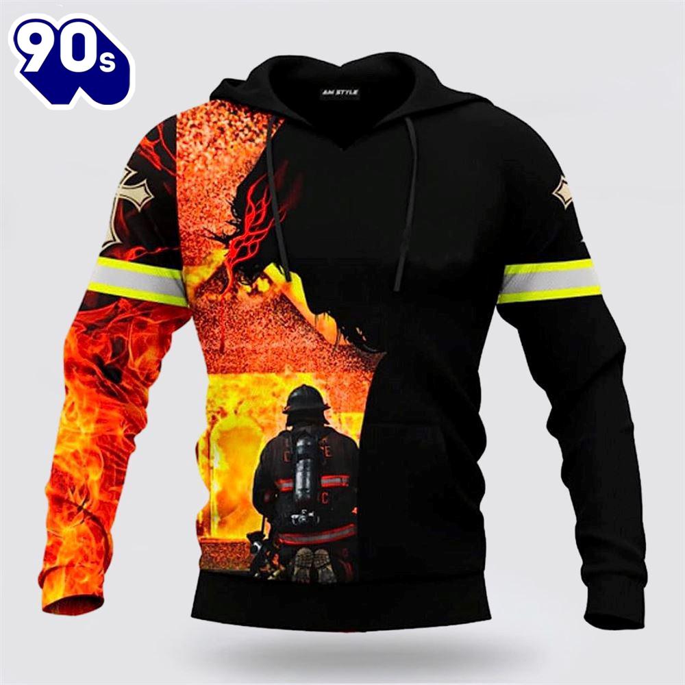 Jesus Firefighter God Will Bring You Through The Fire 3D Hoodies For Women Men Jesus Firefighter God Will Bring You Through The Fire 3D Hoodies For Women Men