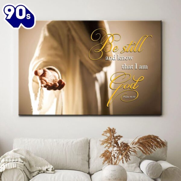 Jesus Hands Be Still & Know That I Am God Canvas Wall Art