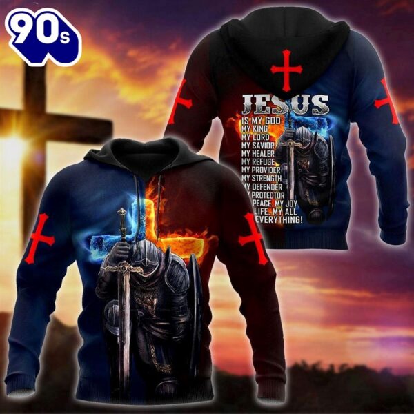 Jesus Is My God My King My Everything Knight Templars God 3D Hoodie