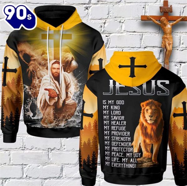 Jesus Is My God My King My Life My Everything Hoodie