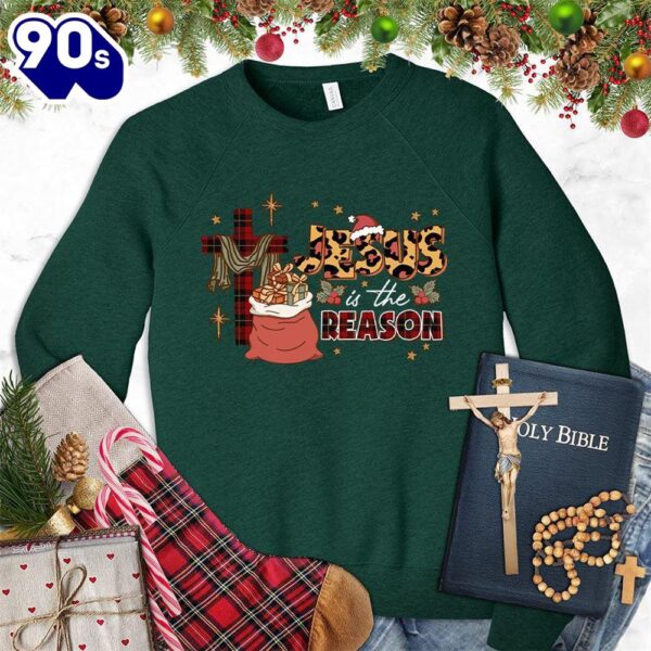 Jesus Is The Reason Colored Edition Sweatshirt Gift Xmas