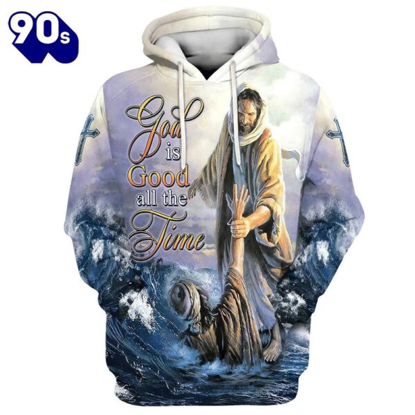 Jesus Peter Walking On Water 3D Hoodie God Is Good All The Time Hoodies Jesus Hoodie