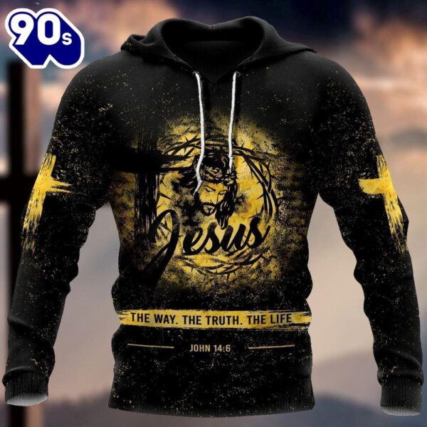 Jesus The Way The Truth The Life God 3D Hoodie