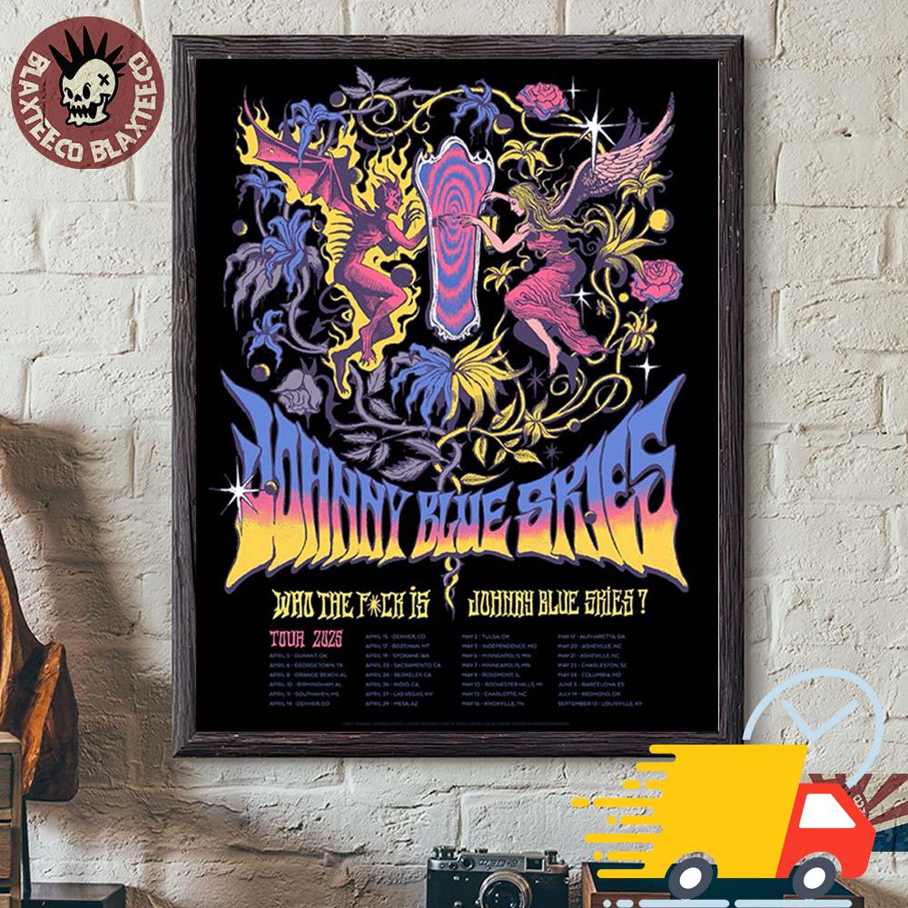 Johnny Blue Skies Who The Fuck Is Johnny Blue Skies Tour 2025 Poster With Tour Schedule Dates Good and Evil Art Canvas Johnny Blue Skies Who The Fuck Is Johnny Blue Skies Tour 2025 Poster With Tour Schedule Dates Good and Evil Art Canvas