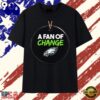 Jordan Mailata Philadelphia Eagles A Fan Of Change T Shirt, Viral 2D Graphic Tee