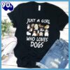 Just A Girl Who Loves Dogs Colored Print T-Shirt Gift Mom