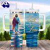 Christian Let Your Faith Be Bigger Than Your Fear Customized Jesus Stanley Tumbler 40oz