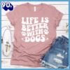 Life Is Better With Dogs Retro T-Shirt Gift Mom