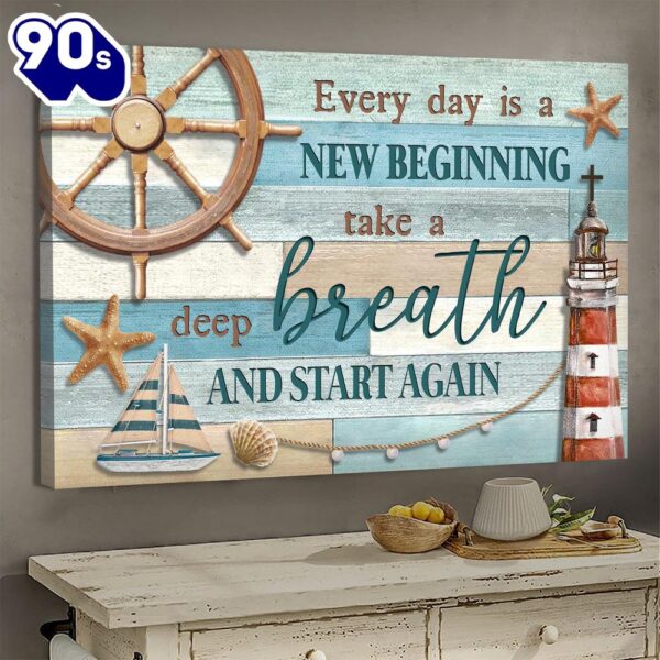 Lighthouse Boat Every Day Is A New Beginning Canvas Wall Art