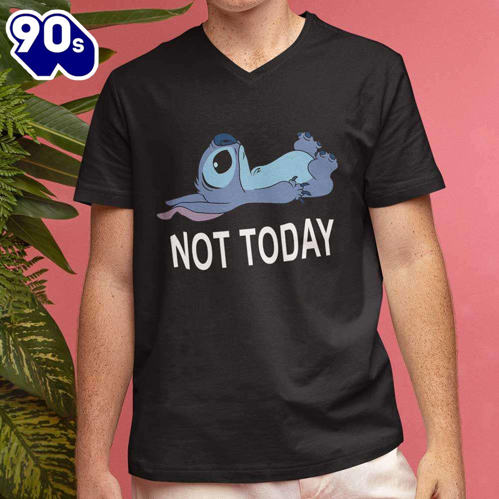 Lilo & Stitch Not Today T-Shirt Disney Gift Summer Lilo & Stitch Not Today T-Shirt Disney Gift Summer