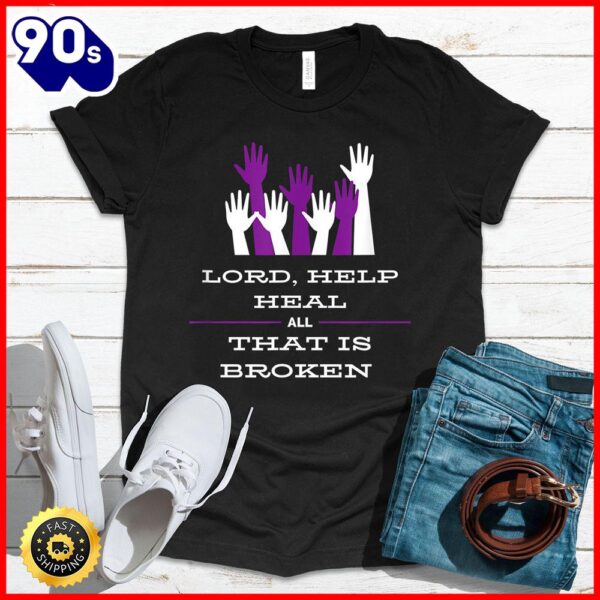 Halloween 2025  Lord Help Heal All That Is Broken Inspirational Tee T-Shirt