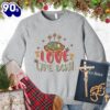 Love Came Down Colored Edition Sweatshirt Gift Xmas