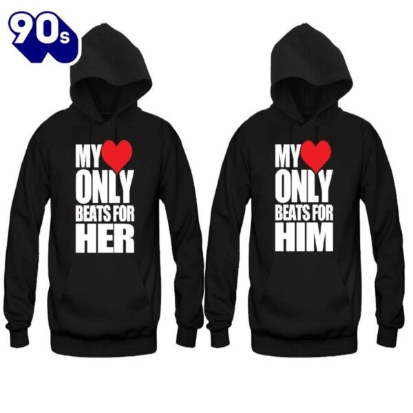 Matching Couple Hoodies My Heart Only Beats For HerHim