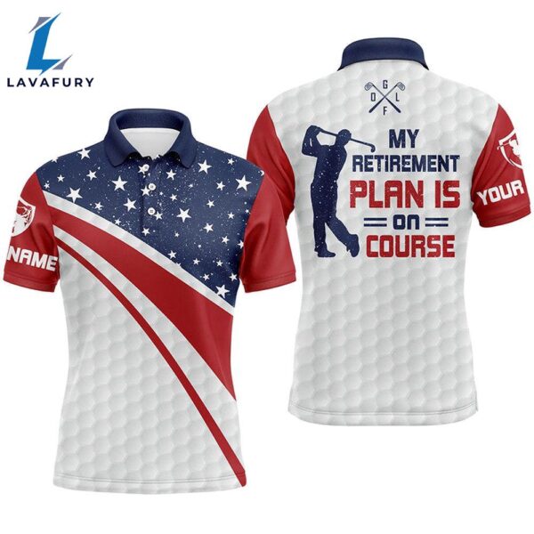 Mens Golf Polo Shirts Custom Name American Flag My Retirement Plan Is On Course For Dad  Gift Christmas