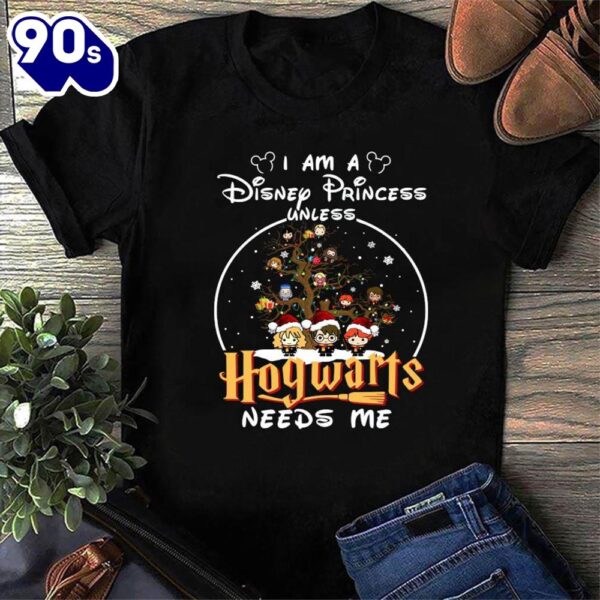 Merry Christmas I Am A Disney Princess Unless Hogwarts Needs Me Harry Potter Shirt Gift Xmas