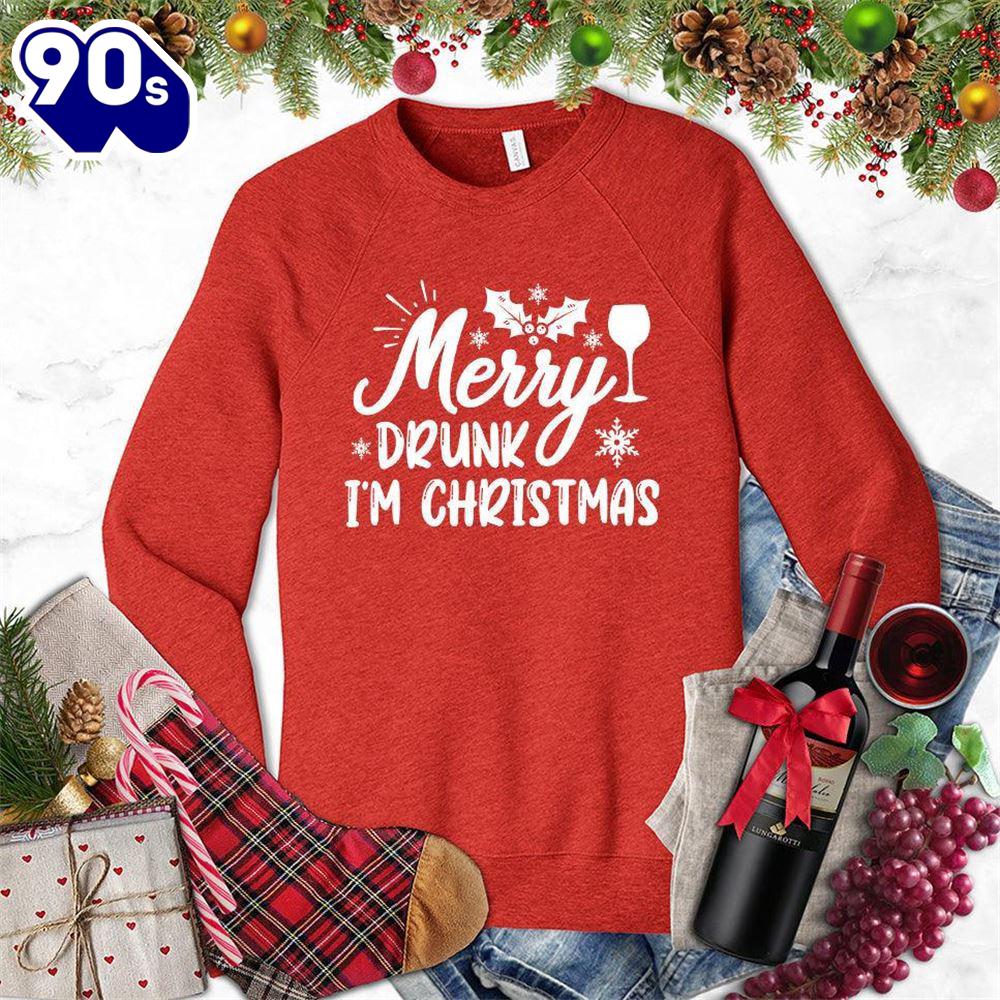 Merry Drunk I'm Christmas Version 2 Sweatshirt , Happy HalloThanksMas Shirt Merry Drunk I'm Christmas Version 2 Sweatshirt , Happy HalloThanksMas Shirt