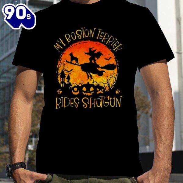 My Boston Terrier Rides Shotgun Dog Halloween 2024 T-Shirts For Man And Women