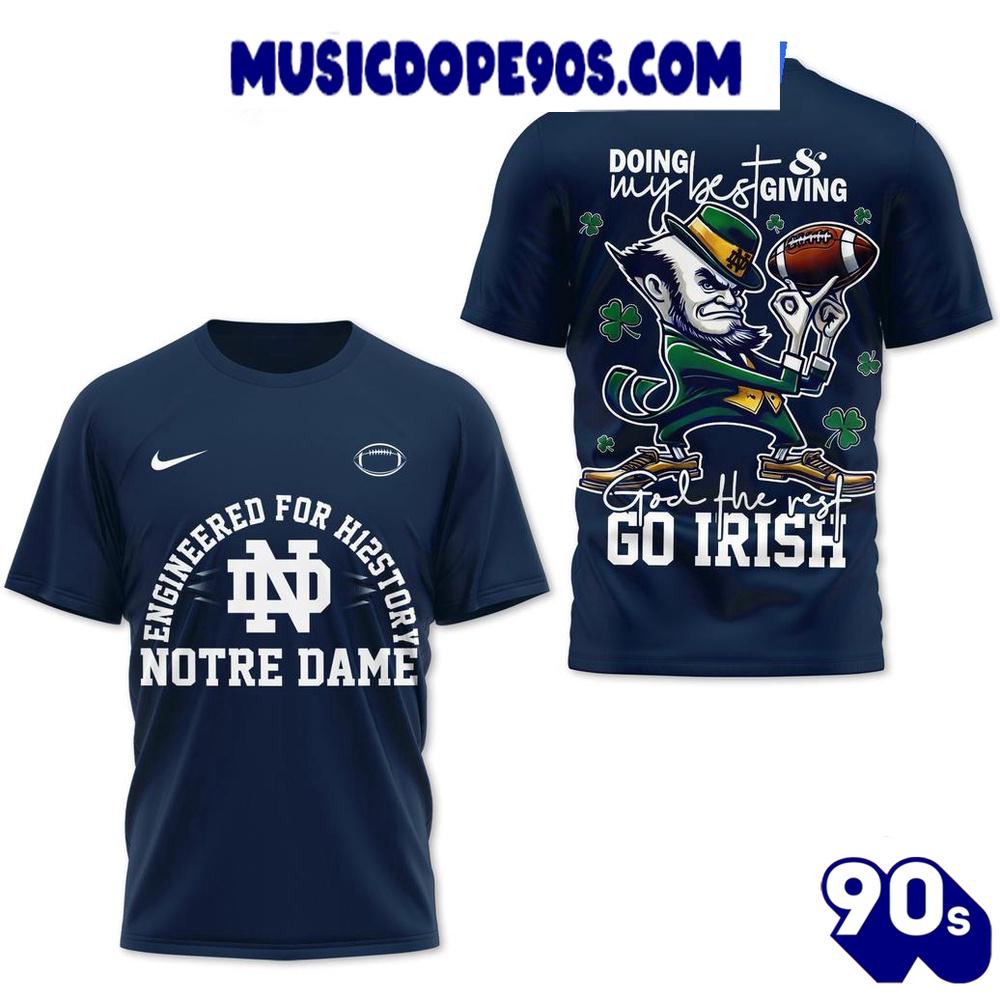 Notre Dame Engineered For H125 Story Doing My Best Giving God The Rest Go Irish For Fans T-Shirt Notre Dame Engineered For H125 Story Doing My Best Giving God The Rest Go Irish For Fans T-Shirt