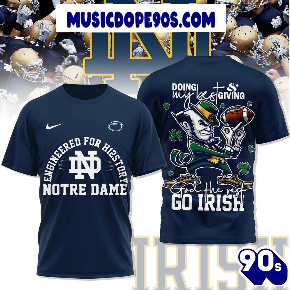Notre Dame Engineered For H125 Story Doing My Best Giving God The Rest Go Irish For Fans T-Shirt Notre Dame Engineered For H125 Story Doing My Best Giving God The Rest Go Irish For Fans T-Shirt