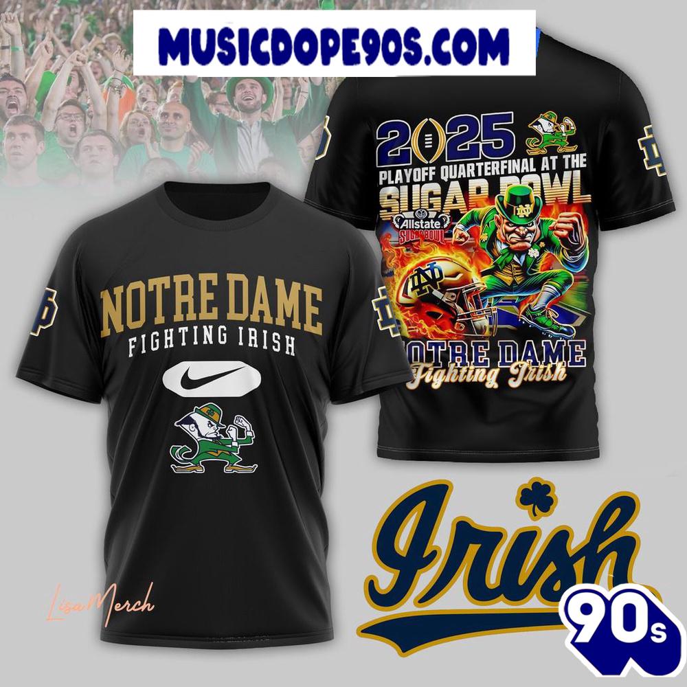 Notre Dame Fighting Irish 2025 Playoff Quarterback At The Sugar Bowl For Fans 3D T-Shirt Notre Dame Fighting Irish 2025 Playoff Quarterback At The Sugar Bowl For Fans 3D T-Shirt