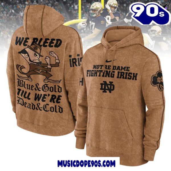 Notre Dame Fighting Irish We Bleed Blue & Gold Till We’re Dead & Cold Premium Hoodie