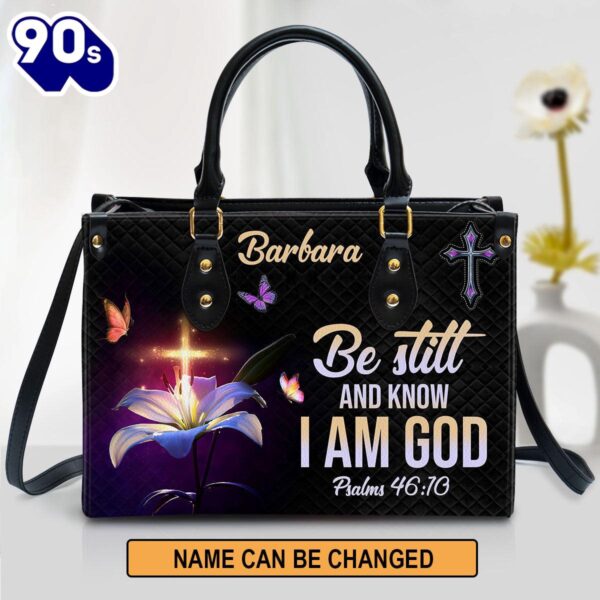 Personalized Be Still And Know That I Am God Leather Bag , Christian Bags  Gift For Women Christmas
