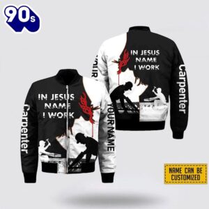 Personalized Carpenter In Jesus Name I Work Bomber Jacket For Men Women