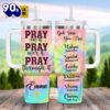 Christian Pray On It Pray Over It Pray Through It Customized Stanley Tumbler 40oz