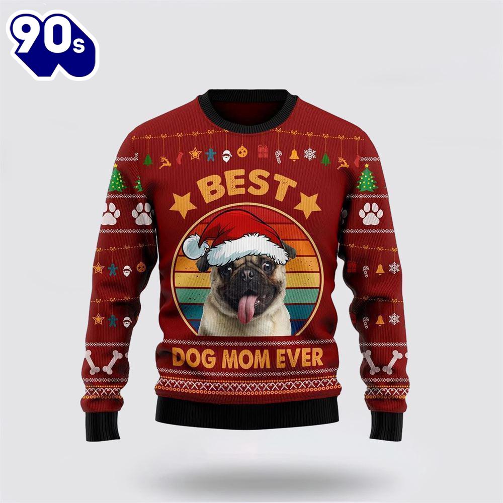 Merry Christmas Pug Best Dog Mom Ever Ugly Christmas Sweater For Men And Women Merry Christmas Pug Best Dog Mom Ever Ugly Christmas Sweater For Men And Women