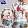 San Francisco 49ers Premium NFL Like Mother Like Son 3D Shirt