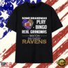 Some Grandmas Play Bingo Real Grandmas Watch Baltimore Ravens 2026 Premium T Shirts , Viral 2D Graphic Tee