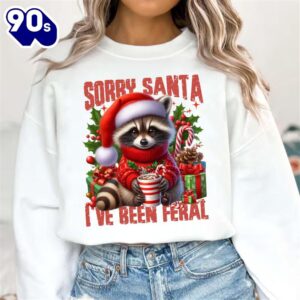 Sorry Santa I’ve been Feral Shirt, Christmas Shirt Gift Xmas