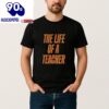 Taylor Swift Merch The Life Of A Teacher Shirt