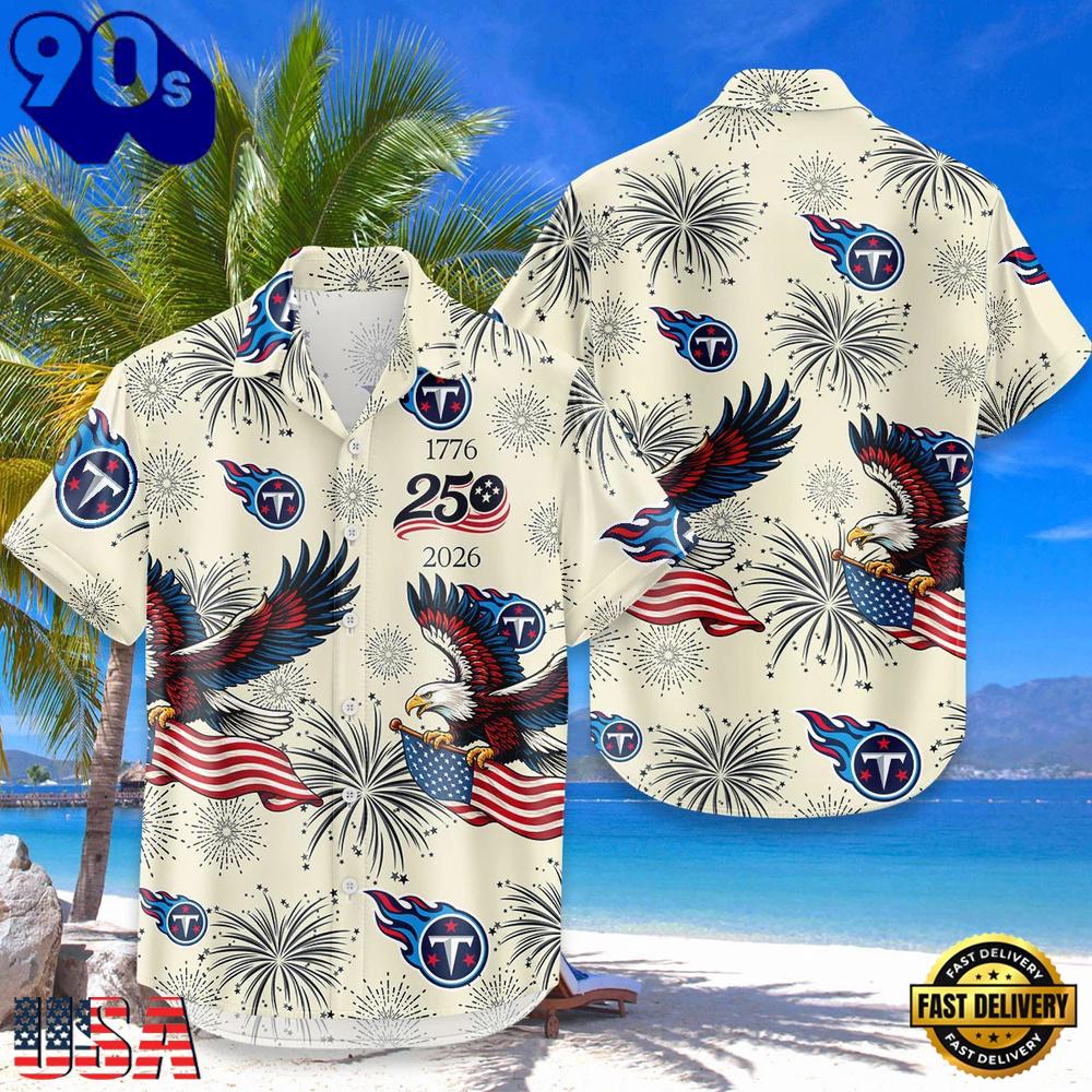 Tennessee Titans USA Flag 250 Years of Freedom Anniversary 1776-2026 Aloha Hawaiian Shirt Tennessee Titans USA Flag 250 Years of Freedom Anniversary 1776-2026 Aloha Hawaiian Shirt