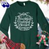 Thankful Grateful Blessed Retired Sweatshirt Gift Xmas