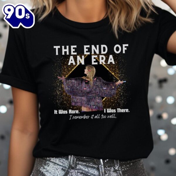 The End Of An Era Taylor Swift T Shirt, The Eras Tour Sweatshirt, Gift For Swifties