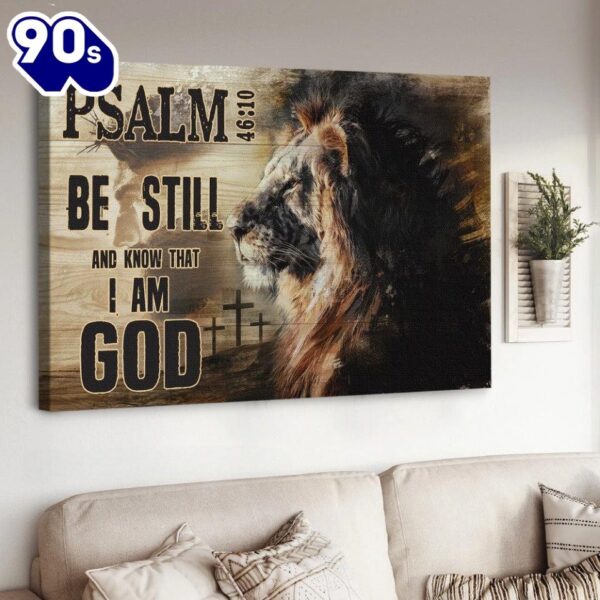 The Lion Of Judah Jesus Be Still And Know That I Am God Canvas Wall Art