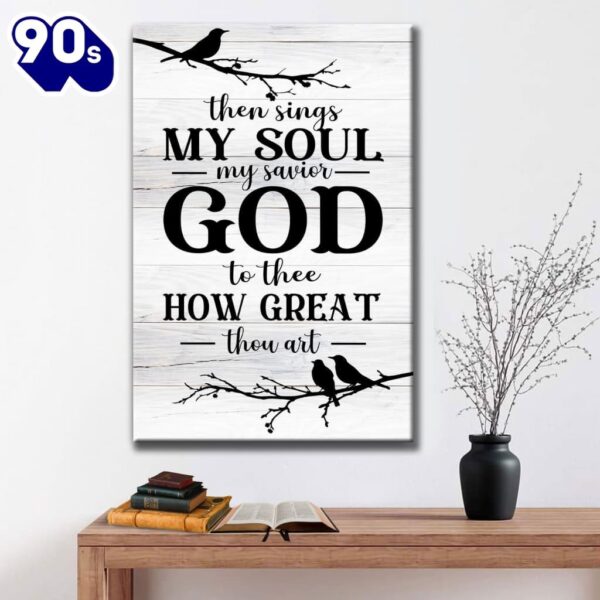 Then Sings My Soul My Savior God To Thee Bird Canvas Art