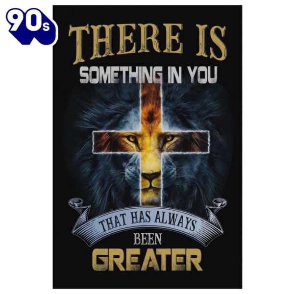 There Is Something In You That Has Always Been Greater Canvas Wall Art Prints