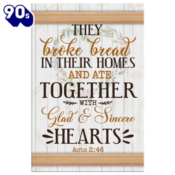 They Broke Bread In Their Homes Acts 246 Niv Canvas Wall Art Prints